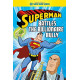 Superman Battles the Billionaire Bully by ''Matthew K.Manning''